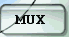 Review:MUX